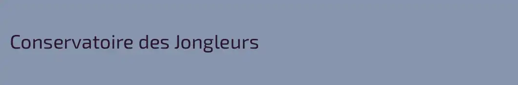 Conservatoire des Jongleurs